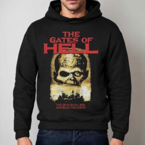 The Gates Of Hell The Dead Shall Rise And Walk The Earth Hoodie