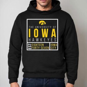 The University Of Iowa Hawkeyes Est Eighn Forty Seven Iowa City Hoodie