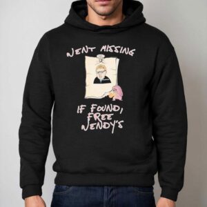 Went Missing If Found Free Wendy S Hoodie