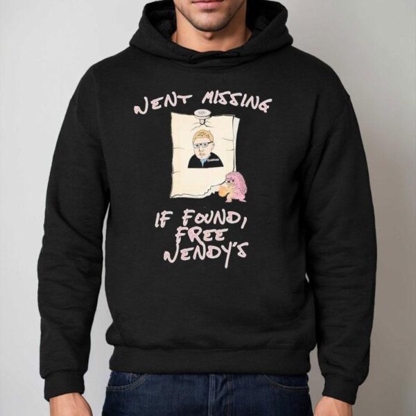 Went Missing If Found Free Wendy’s Shirt