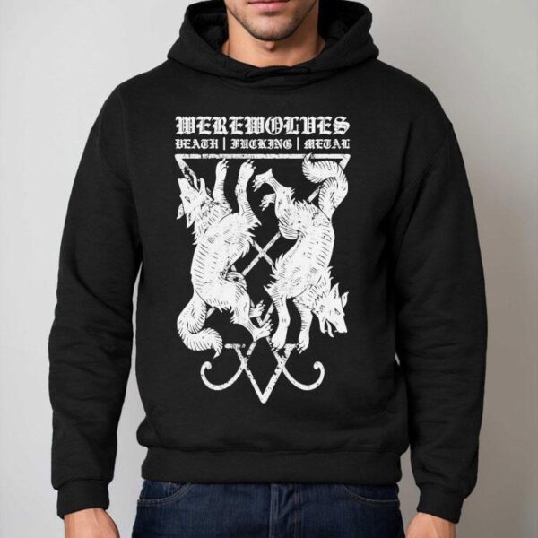 Werewolves Death Fucking Metal Shirt