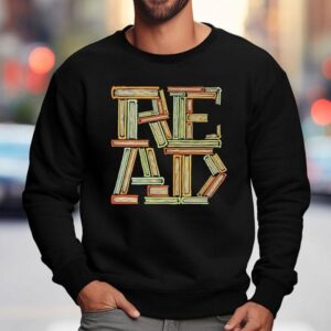 A Stack Of Books Creating The Word Read Sweatshirt