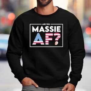 Are You Massie Af Usa Sweatshirt