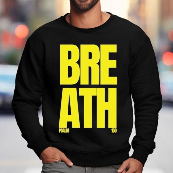 Breath Psalm 150 Shirt
