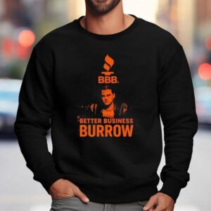 Cincinnati Bengals Qb Joe Burrow Better Business Burrow Bbb Logo Sweatshirt