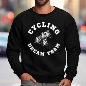 Cycling Dream Team Biking Sweatshirt