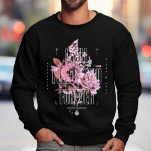 Dayseeker I Will Follow You Forever Flower Sweatshirt