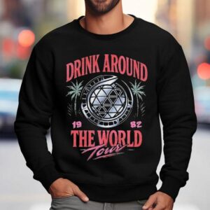 Drink Around The World Tour Sweatshirt