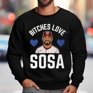 Edmundo Sosa Bitches Love Sosa Philadelphia Phillies Sweatshirt
