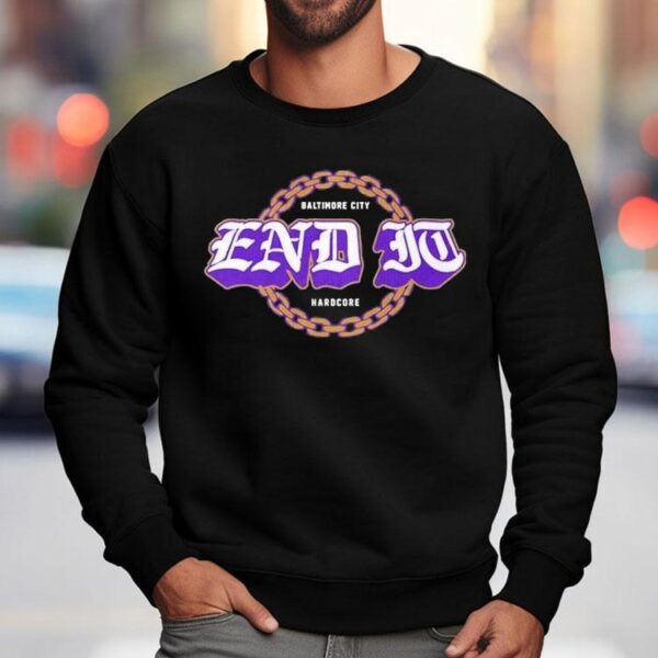 End It Baltimore Ravens City Hardcore Shirt