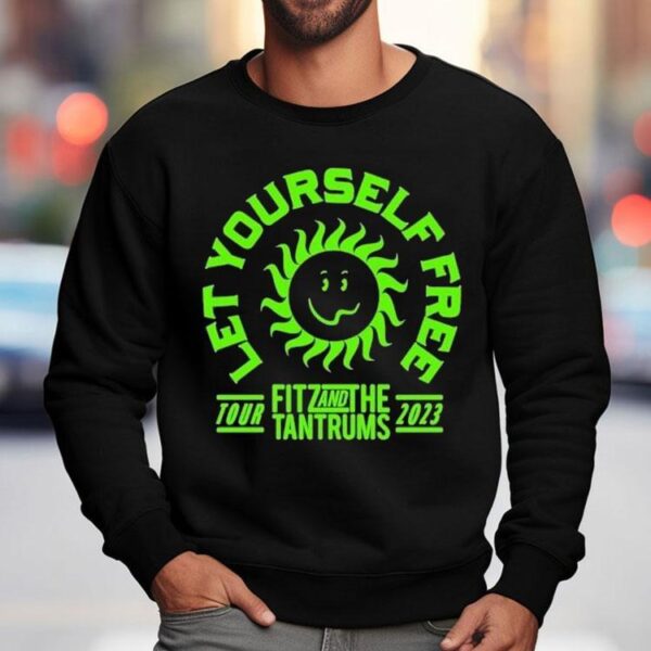Fitz And The Tantrums Let Yourself Free Tour 2023 Shirt