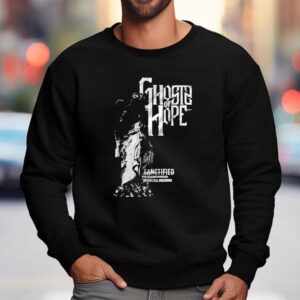 Ghosts Of Hope Sanctified Sweatshirt
