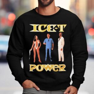 Ice-t Power Shirt 3 Ice T Power Sweatshirt