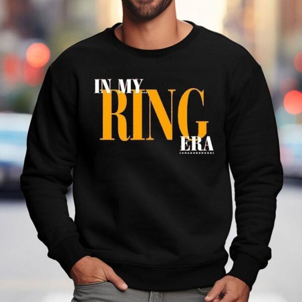 In My Ring Era Shirt