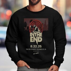 In The End Tour The Den Studios Los Angeles Ca Sweatshirt