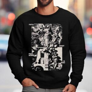 Mercy Culture Faith Apart From Works Is Dead Sweatshirt