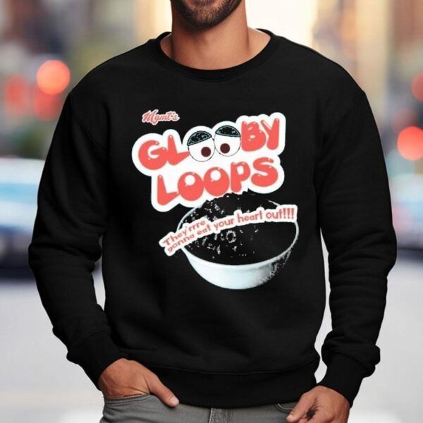 Mgmt Glooby Loops They’re Gonna Eat Your Heart Out Shirt