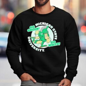 Michigan State Spartans University Go Green Go White Sweatshirt