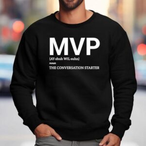 Mvp Noun The Conversation Starter Sweatshirt