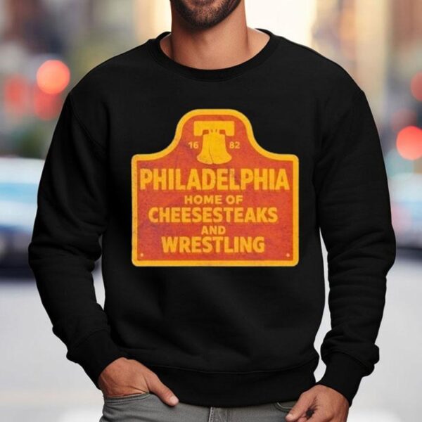 Philadelphia Phillies Cheesesteaks And Wrestling Philly 1682 Shirt