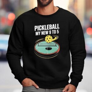 Pickleball My New To Sweatshirt