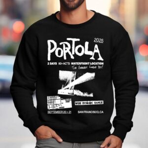 Portola Music Festival Waterfront Location The Fiercest Yet San Francisco Ca Sweatshirt