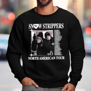 Snow Strippers North American Tour Sweatshirt