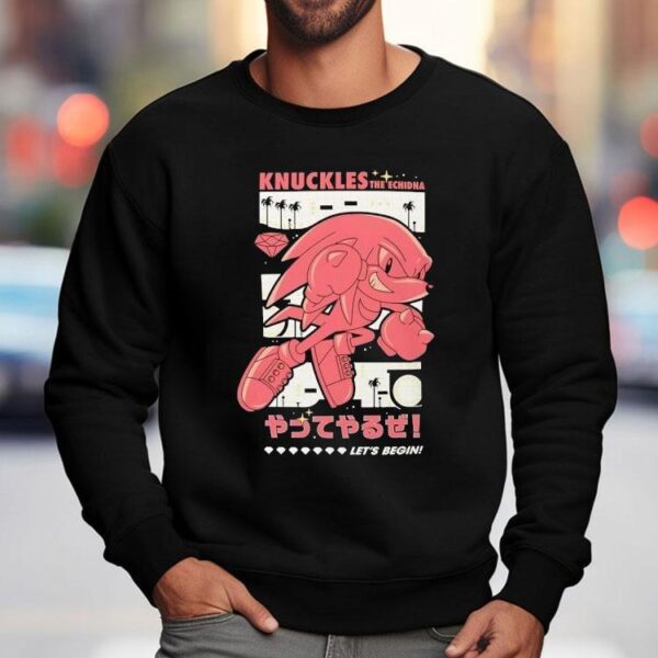 The Hedgehog Knuckles The Echidna Let’s Begin Shirt