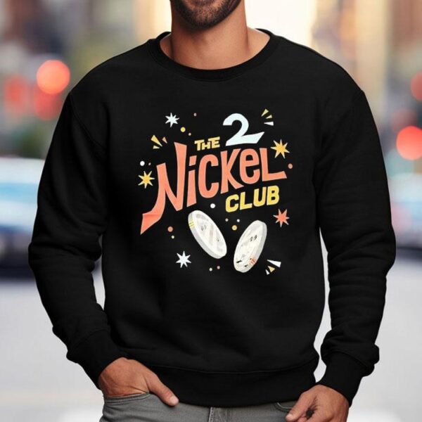 The Nickel Club 2 Shirt