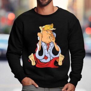 Trump Prince Don The Phony King Of Washington Sweatshirt