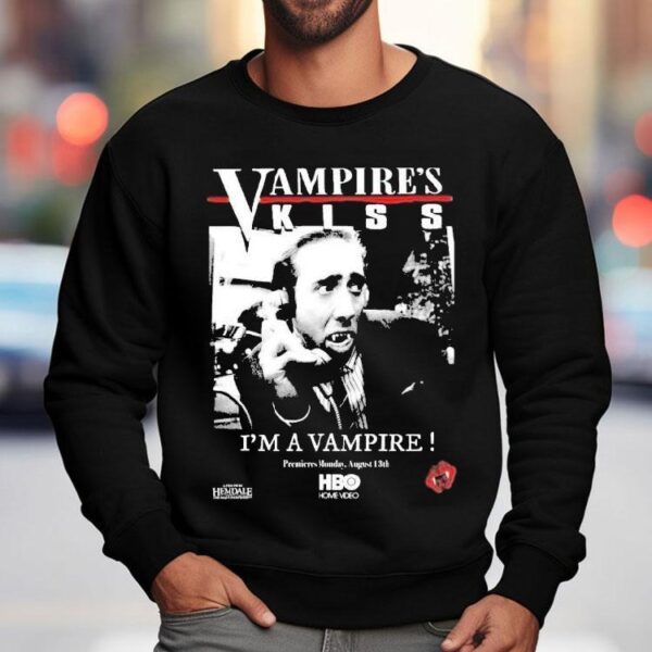 Vampire Kiss I’m A Vampire Premieres Monday August 13th Shirt