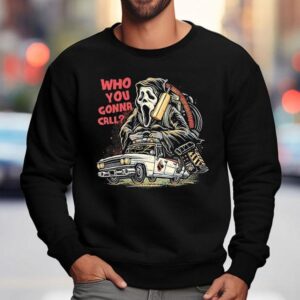Who You Gonna Call Ghostface Driving The Ecto Sweatshirt