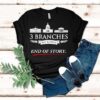 3 Branches No Kings End Of Story Shirt