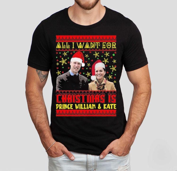 All Want For Christmas Is Prince William Kate Shirt 4  All Want For Christmas Is Prince William Kate Tshirt