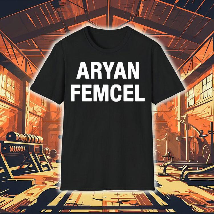 Aryan Femcel Shirt 4  Aryan Femcel Tshirt