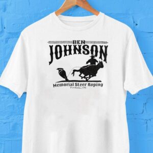 Ben Johnson Memorial Sr Roping Pawhuska Ok Shirt