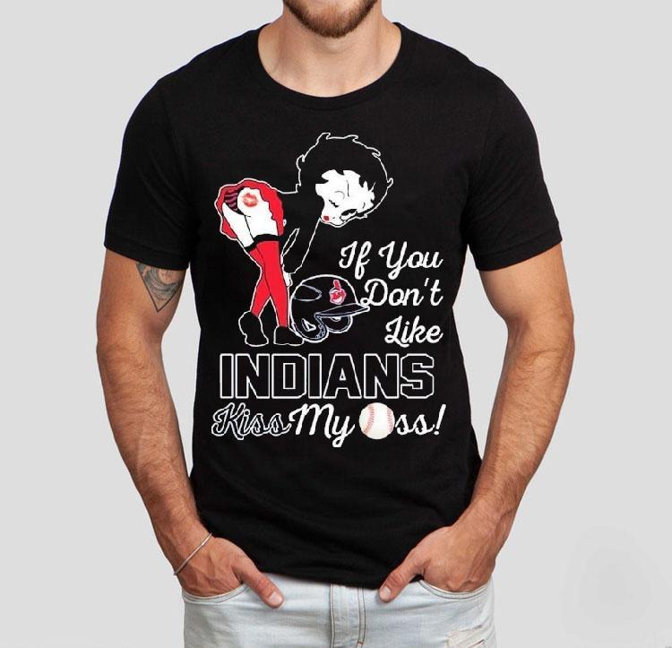 Betty Boop If You Don't Like Cleveland Guardians Indians Kiss My Ass Shirt 4 Betty Boop If You Don T Like Cleveland Guardians Indians Kiss My Ass Tshirt