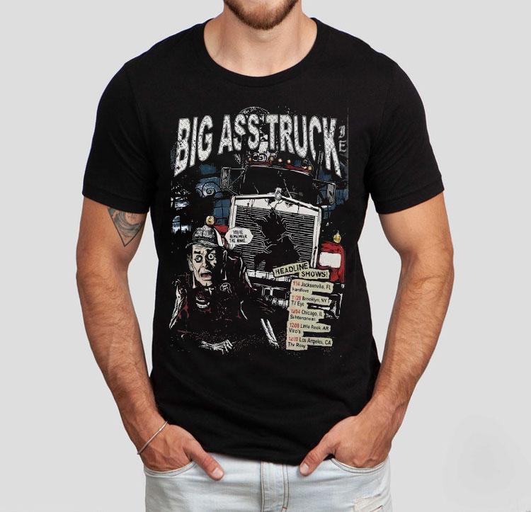 Big Ass Truck I.e 2025 Headline Shirt 4  Big Ass Truck I E  Headline Tshirt