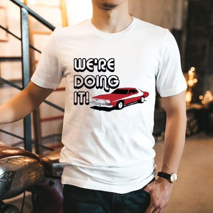  Car We Re Doing I Tshirt