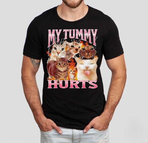 Cat My Tummy Hurts Shirt