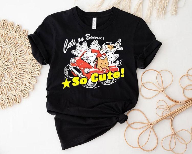 Cats On Board So Cute Shirt 4  Cats On Board So Cute Tshirt
