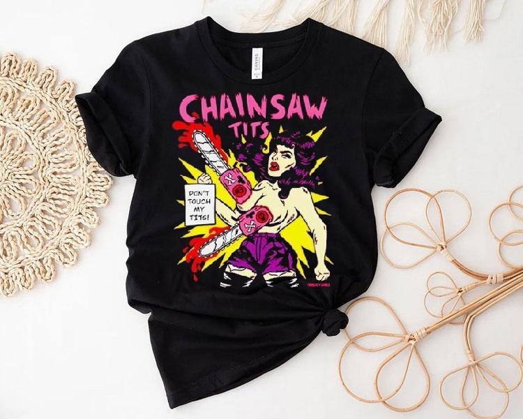 Chainsaw Tits Don’t Touch My Tits Shirt 4  Chainsaw Tits Don T Touch My Tits Tshirt