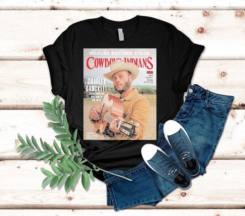 Charley Crockett Graces The Cover Of Cowboys And Indians The November December Searching For Freedom In The West Shirt 4 Charley Crockett Graces The Cover Of Cowboys And Indians The November December Searching For Freedom In The Wes Tshirt