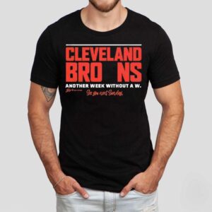 Cleveland Browns Another Week Without A W See You Next Sunday Shirt