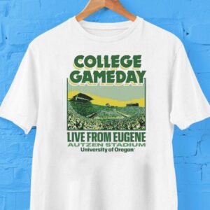 College Gameday Live From Eugene Autzen Stadium University Of Oregon Shirt