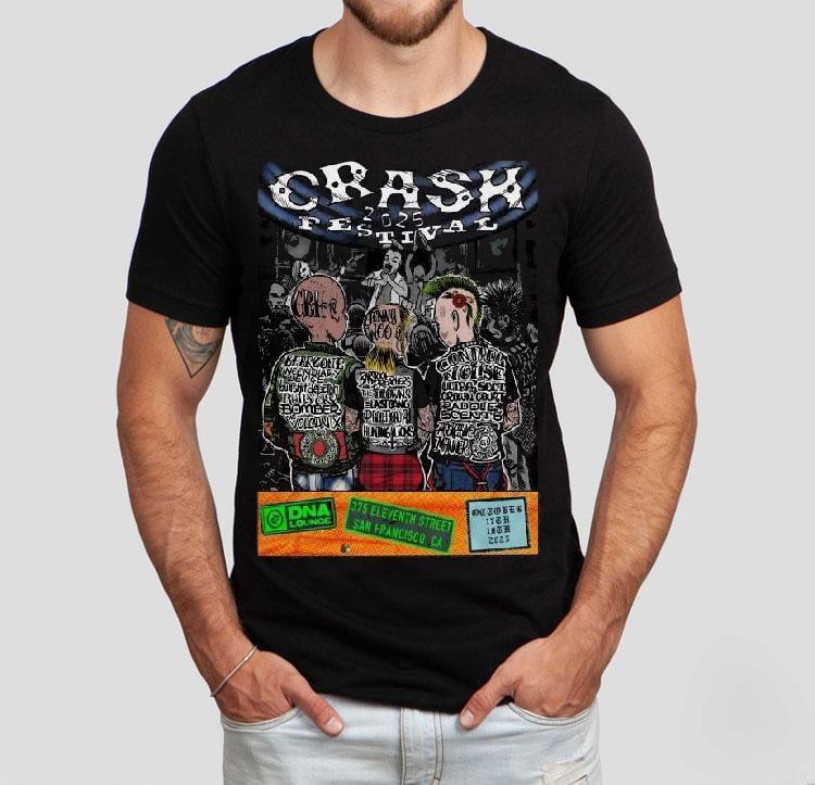 Crash Festival October 17 18, 2025 Dna Lounge In San Francisco Ca Shirt 4  Crash Festival October    Dna Lounge In San Francisco Ca Tshirt