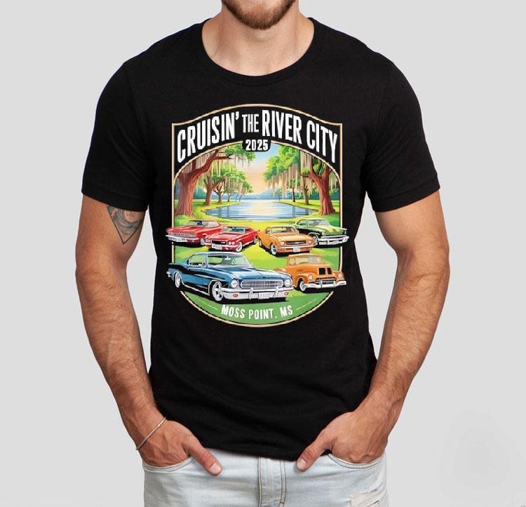  Cruisin The River City  Moss Point Ms Classic Car Design Tshirt