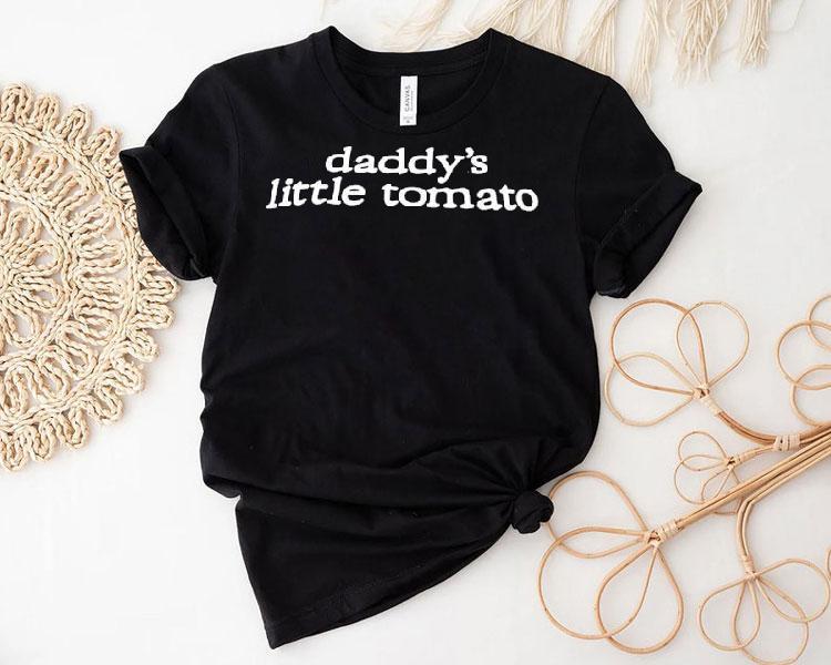 Daddy's Little Tomato Shirt 4  Daddy S Little Tomato Tshirt