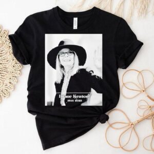 Diane Keaton 1946 2025 Die Shirt