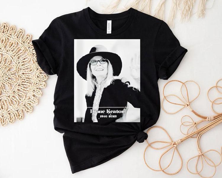 Diane Keaton 1946 2025 Die Shirt 4  Diane Keaton   Die Tshirt